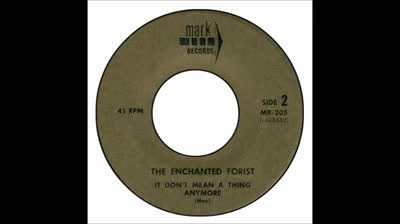 Enchanted Forist (1967) - It Don't Mean A Thing Anymore