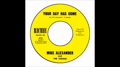Mike Alexander & The Visions (1967) - Your Day Has Come