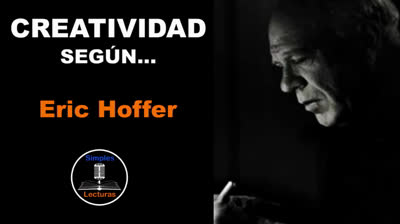 Eric Hoffer · Creatividad - 74