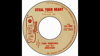 Tom Parsons & The Spectrum (1966) - Steal Your Heart