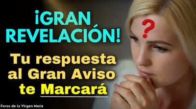 ¡Nueva Revelación! Por qué la Respuesta al Gran Aviso será el Acto más Importante de nuestra Vida