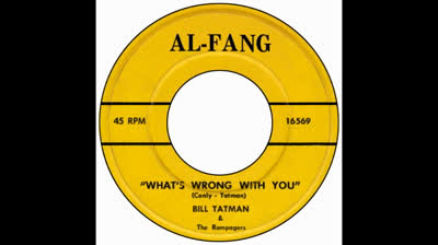 Bill Tatman & The Rampagers (1966) - What's Wrong With You