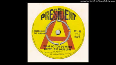 Guardians Of The Rainbow - What Do You Do When You've Lost Your Love