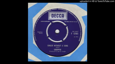 Chopper (19710 - Singer Without A Song