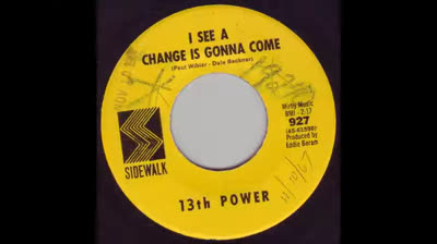 13th Power (1967) - I See A Change Is Gonna Come
