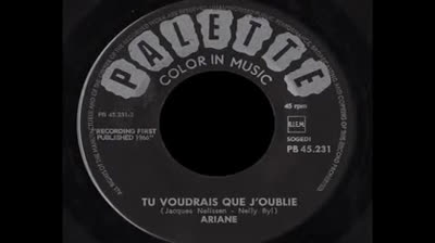 Ariane (1966) - Tu Voudrais Que J'oublie