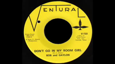 Bob And Gaylon (1965) - Don't Go In My Room Girl