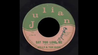Billy & The Kids (1965) - Say You Love Me